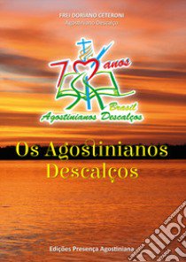 Os agostinianos descalços libro di Ceteroni Doriano