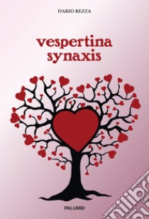 Vespertina synaxis libro di Rezza Dario