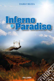 Inferno e Paradiso libro di Rezza Dario