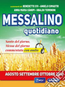 Messalino quotidiano (Agosto-Settembre-Ottobre 2021) libro di Comastri Angelo; Benedetto XVI (Joseph Ratzinger); Cànopi Anna Maria