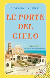 Le porte del cielo libro di Alberti Giovanni