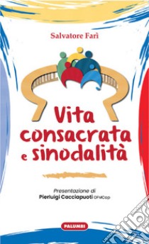 Vita consacrata e sinodalità libro di Farì Salvatore