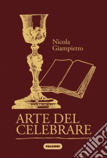 Arte del celebrare libro di Giampietro Nicola