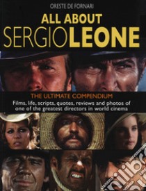 All about Sergio Leone libro di De Fornari O. (cur.)