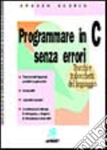 Programmare in C senza errori libro di Koenig Andrew