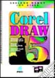 CorelDraw 5. Con floppy disk libro di Nemoy Sheldon - Aiken Joy