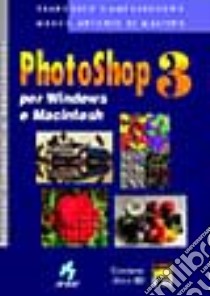 Photoshop 3 per Macintosh e Windows. Con floppy disk libro di Margulis Dan