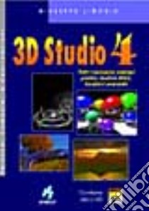 3D Studio 4.Con floppy disk libro di Ligorio Giuseppe