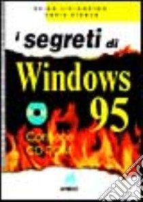 I segreti di Windows '95. Con CD-ROM libro di Livingstone Brian