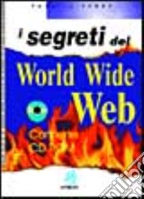 I segreti del World Wide Web libro di Perry Paul J.