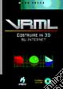 VRML. Costruire in 3D su Internet. Con CD-ROM libro di Pesce Mark