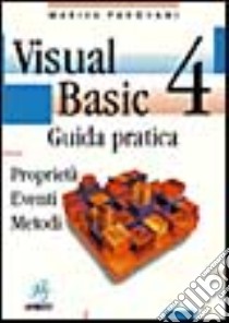 Visual Basic 4. Guida pratica libro di Padovani Marisa