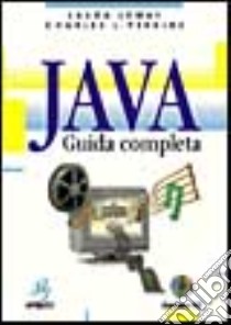 Java 1.0. Guida completa. Con CD-ROM libro di Lemay Laura - Perkins Charles L.