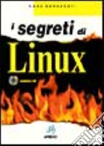 I segreti di Linux. Con CD-ROM libro di Barkakati Naba