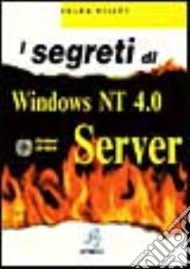 I segreti di Windows NT Server 4.0. Con CD-ROM libro di Hilley Valda