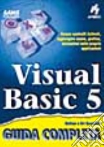 Visual Basic 5. Guida completa libro di Gurewich Nathan - Gurewich Ori