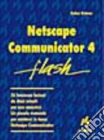 Netscape Communicator 4 libro di Grimes Galen - Kinkoph Sherry