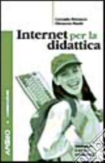 Internet per la didattica. Dialogare a scuola col mondo libro di Pantò Eleonora - Petrucco Corrado