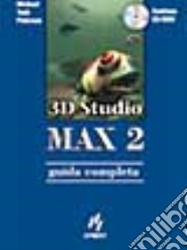 3D Studio Max 2.Con CD-ROM libro di Peterson Michael T.