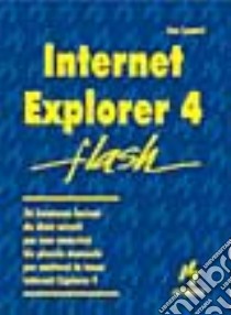 Internet Explorer 4 libro di Lowery Joseph W.