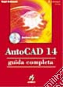 AutoCad 14. Con CD-ROM libro di Grabowski Ralph