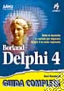 Borland Delphi 4 libro di Reisdorph Kent