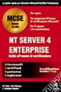 NT Server 4 Enterprise. Guida all'esame di certificazione libro di Tittel Ed - Hudson Kurt - Stewart J. Michael