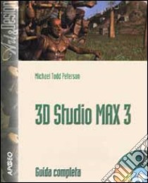 3D Studio Max 3. Con CD-ROM libro di Peterson Michael T.