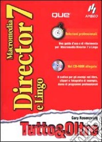 Director 7 e Lingo. Con CD-ROM libro di Rosenzweig Gary