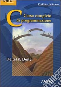 C. Corso completo di programmazione libro di Deitel Harvey M. - Deitel Paul J.