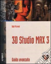 3D Studio Max 3 Guida avanzata libro di Polevoi Rob