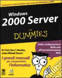 Windows 2000 Server libro di Tittel Ed - Hadden Mary - Stewart J. Michael