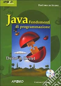Java 2. Fondamenti di programmazione. Con CD-ROM libro di Deitel Harvey M. - Deitel Paul J.