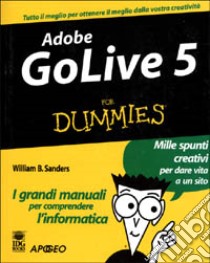 Adobe GoLive 5 libro di Sanders William B.