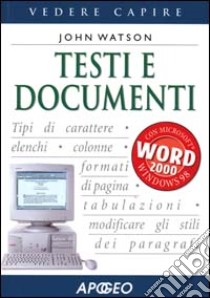 Testi e documenti libro di Watson John