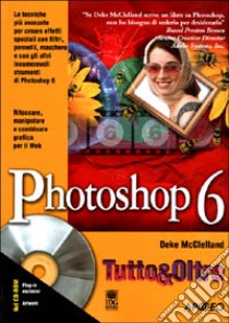 Photoshop 6. Con CD-ROM libro di McClelland Deke