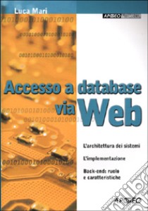 Accesso a database via Web libro di Mari Luca