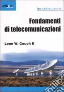 Fondamenti di telecomunicazioni libro di Couch Leon W.