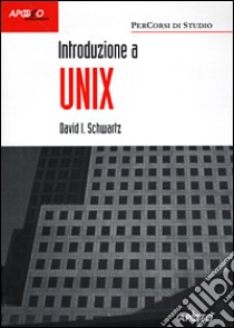 Introduzione a Unix libro di Schwartz David I.