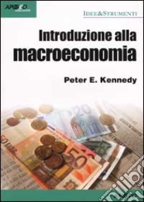 Introduzione alla macroeconomia libro di Kennedy Peter