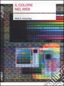 Il colore nel web libro di Holzschlag Molly E.