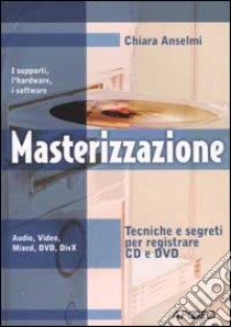 Masterizzazione libro di Anselmi Chiara