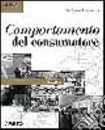 Comportamento del consumatore libro di East Robert; Manaresi A. (cur.); Marzocchi G. L. (cur.)