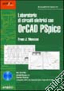 Laboratorio di circuiti elettrici con OrCAD PSpice libro di Monssen Franz