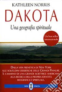 Dakota. Una geografia spirituale libro di NORRIS KATHLEEN
