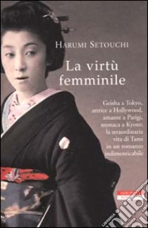 La virtù femminile libro di Setouchi Harumi