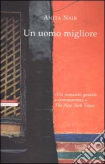 Un uomo migliore libro di Nair Anita