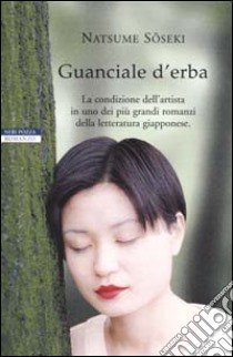 Guanciale d'erba libro di Soseki Natsume