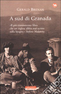 A sud di Granada libro di Brenan Gerald