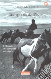 Tempesta dall'Est libro di Marshall Robert